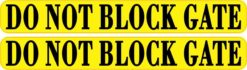 Yellow Do Not Block Gate Stickers