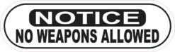 Notice No Weapons Allowed Sticker
