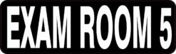 Exam Room 5 Sticker