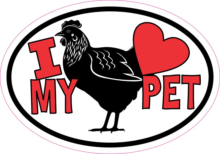 Chicken Oval I Love My Pet Sticker