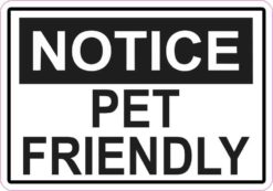 Notice Pet Friendly Sticker