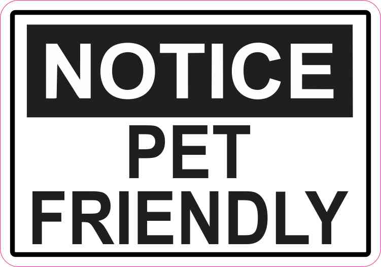 Notice Pet Friendly Sticker