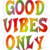 Good Vibes Only Sticker