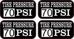 Tire Pressure 70 PSI Stickers