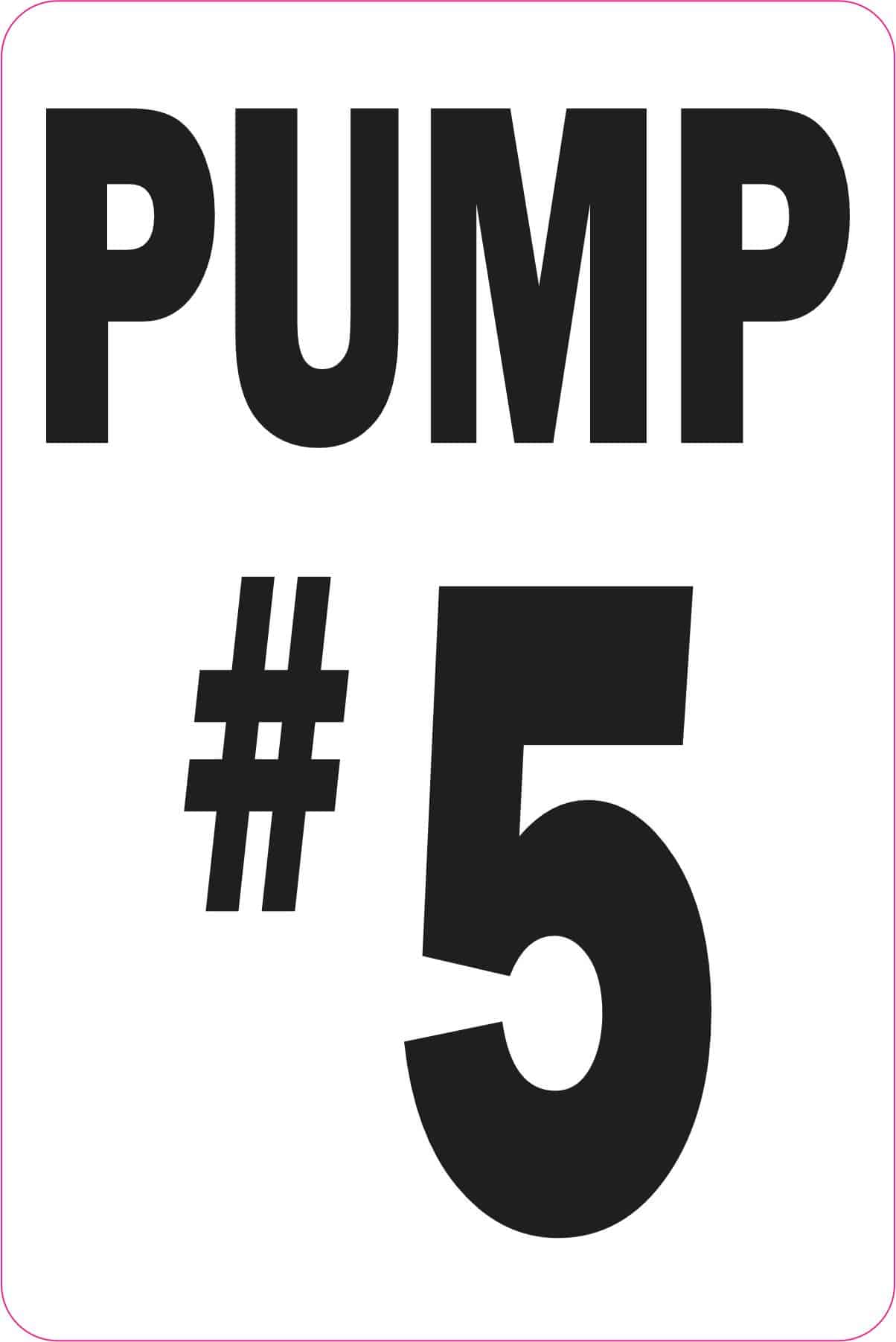 4in x 6in Pump #5 Sticker