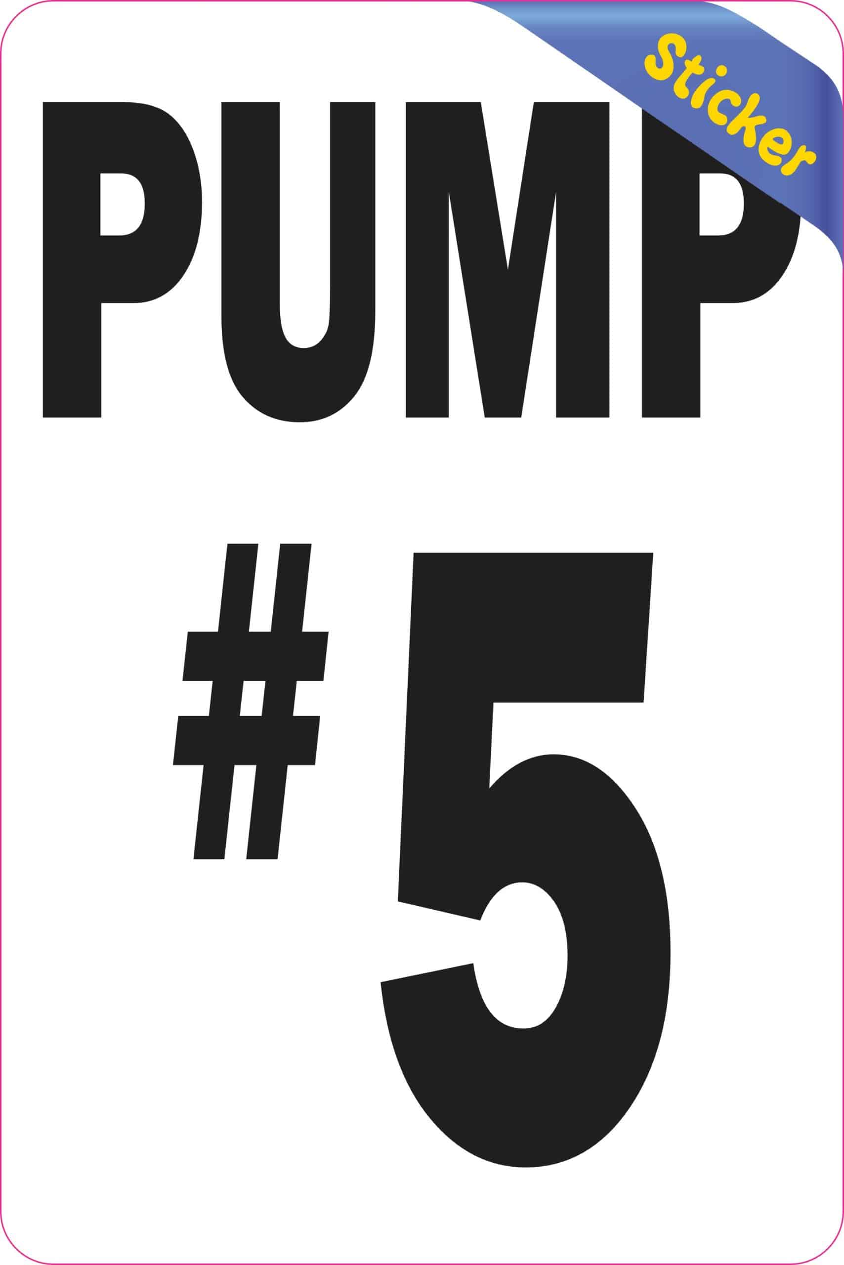 4in x 6in Pump #5 Sticker - Image 2