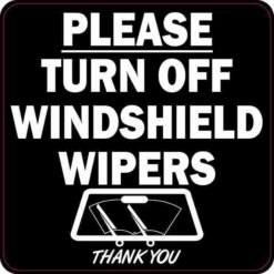 Black Please Turn Off Windshield Wipers Sticker
