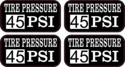 Tire Pressure 45 PSI Stickers
