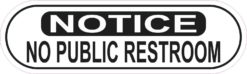 Notice No Public Restroom Sticker