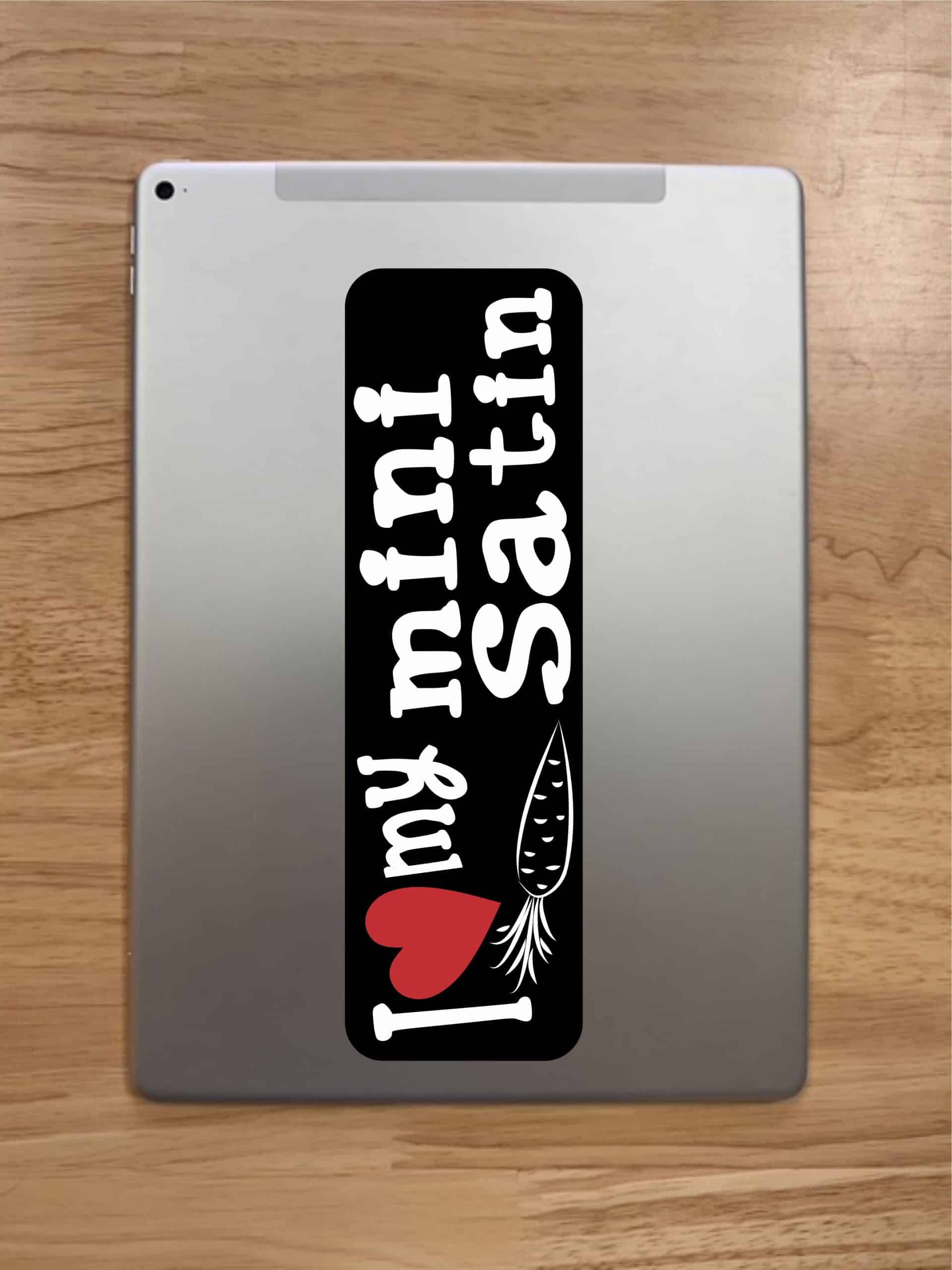 10in x 3in I Love My Mini Satin Bumper Sticker - Image 7