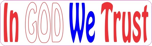 Patriotic In God We Trust Bumper Sticker