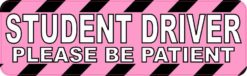 Pink Please Be Patient Student Driver Bumper Sticker