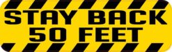 Stay Back 50 Feet Magnet