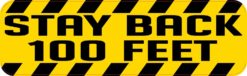Stay Back 100 Feet Magnet