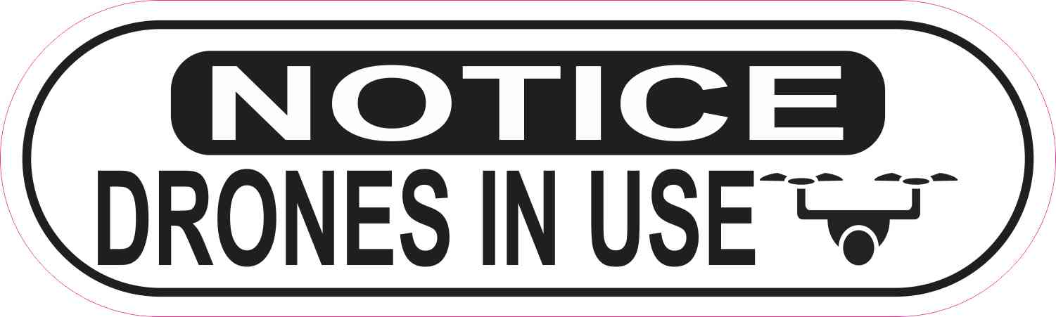 Notice Drones in Use Sticker