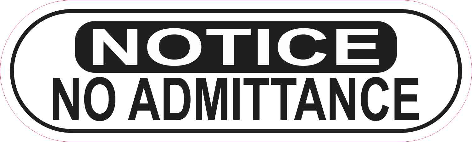 Notice No Admittance Sticker