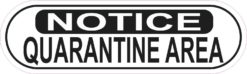 Notice Quarantine Area Sticker