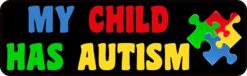 My Child Has Autism Bumper Sticker