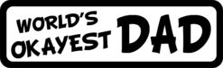 World's Okayest Dad Magnet