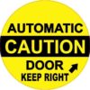 Keep Right Caution Automatic Door Sticker