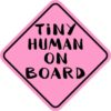 Pink Tiny Human on Board Sticker