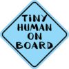 Blue Tiny Human on Board Sticker