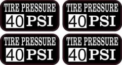 Tire Pressure 40 PSI Stickers