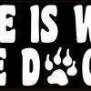 Home Is Where the Dog Is Magnet