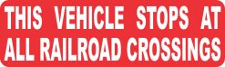 Red This Vehicle Stops at All Railroad Crossings Magnet
