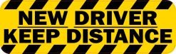 New Driver Keep Distance Bumper Sticker