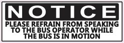 Refrain from Speaking to Bus Operator Magnet