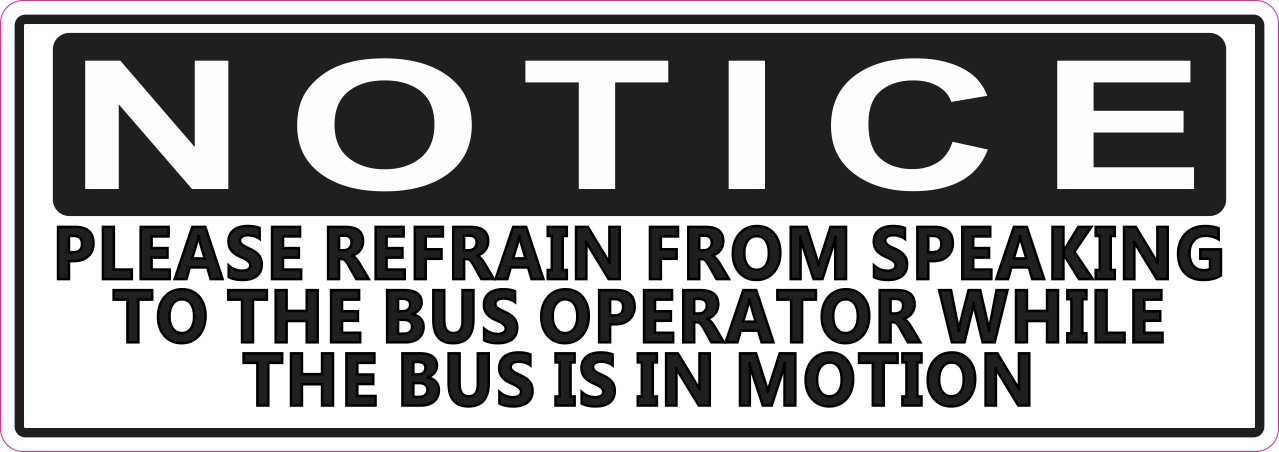 Refrain from Speaking to Bus Operator Sticker