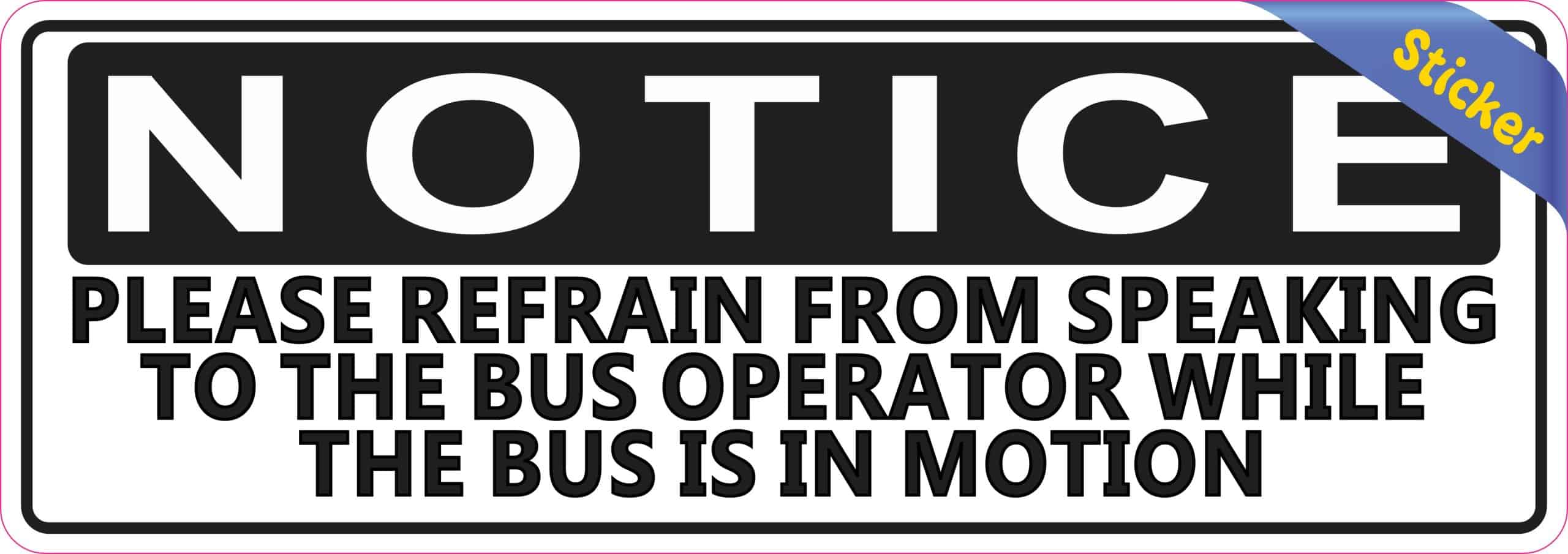 8.5in x 3in Refrain from Speaking to Bus Operator Sticker - Image 2