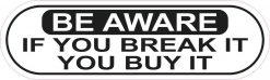 Oblong You Break It You Buy It Sticker