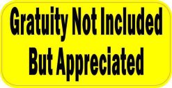 Yellow Gratuity Not Included Magnet