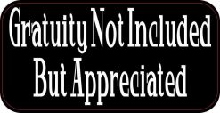 Gratuity Not Included Magnet