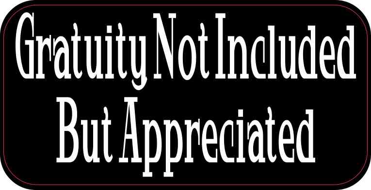 Gratuity Not Included Magnet