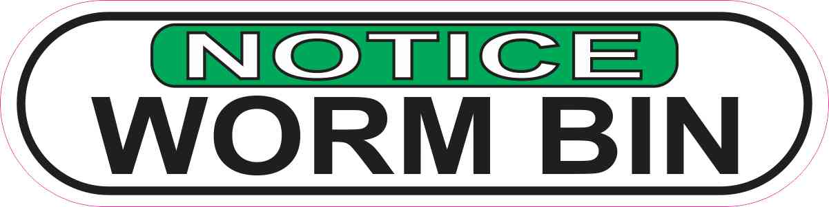 Notice Worm Bin Sticker