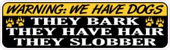 Warning We Have Dogs Magnet