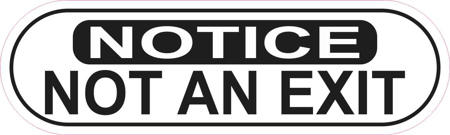 Oblong Notice Not an Exit Sticker