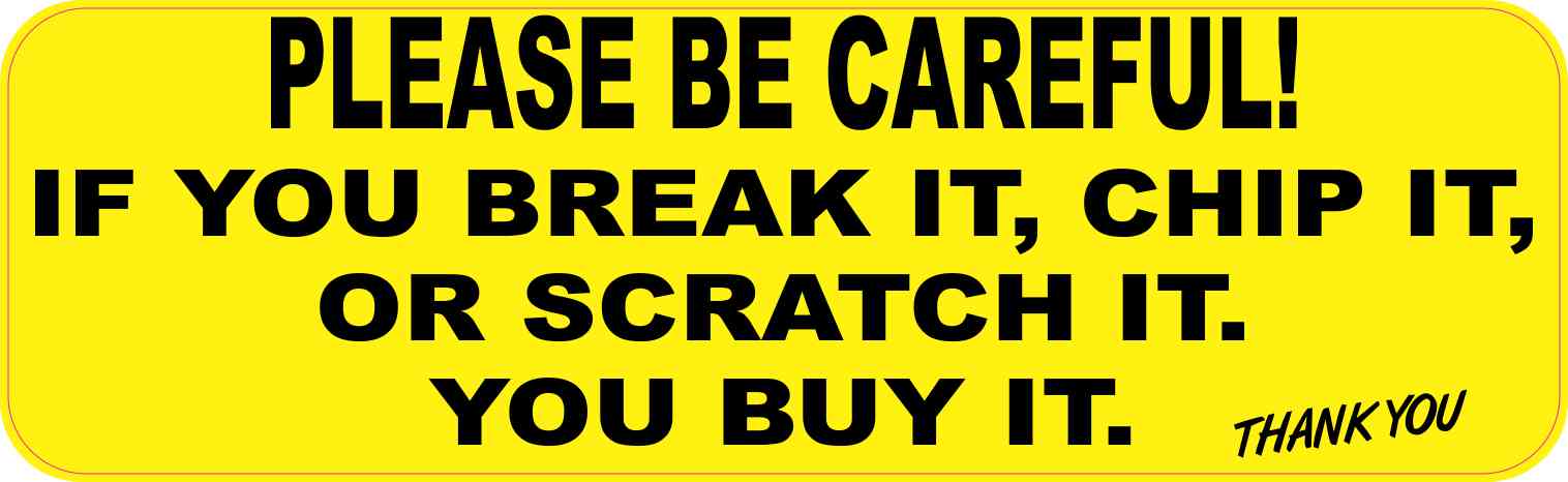 You Break It You Buy It Magnet