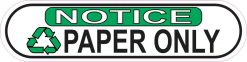 Oblong Notice Recycling Paper Only Sticker