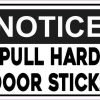 Notice Door Sticks Sticker