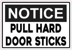Notice Door Sticks Magnet