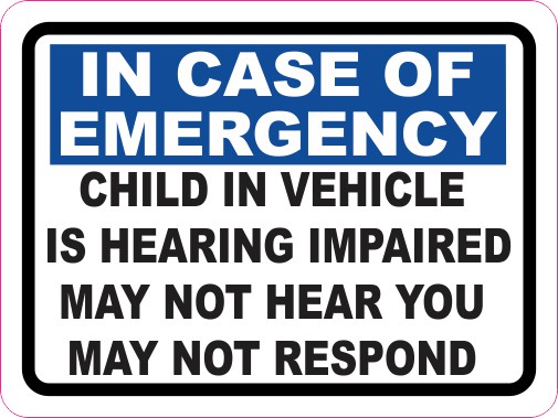 Child in Vehicle Is Hearing Impaired Sticker