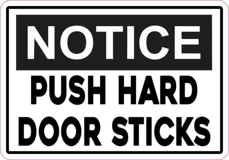 Notice Push Hard Door Sticks Sticker