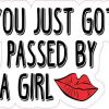 You Just Got Passed by a Girl Sticker