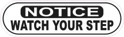Oblong Notice Watch Your Step Sticker