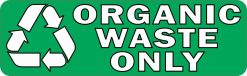 Organic Waste Only Recycle Sticker