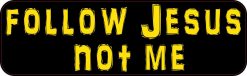 Caps Follow Jesus Not Me Magnet